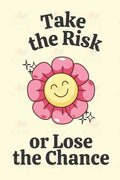 VEP011 Take The Risk - 12x18 - Inspirational Quotes English