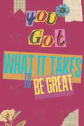VEP016 You’ve Got What It Takes Poster - 12x18 - Inspirational Quotes English