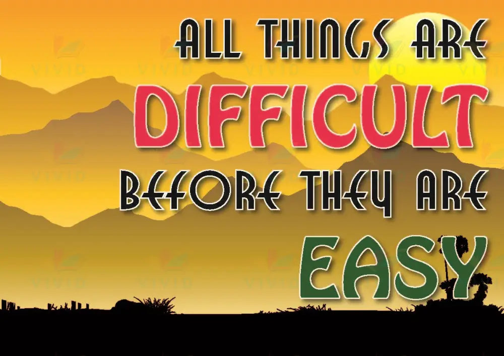 VEP101 All things difficult Poster - 12x18 - Inspirational Quotes English