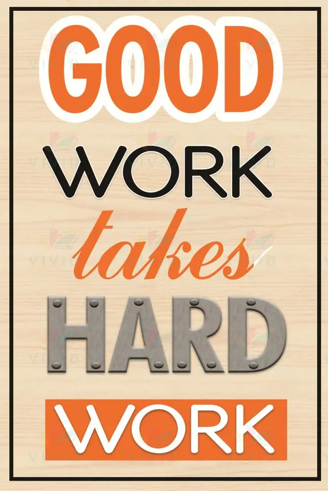 VEP153 Good Work takes… Poster - 12x18 - Inspirational Quotes English