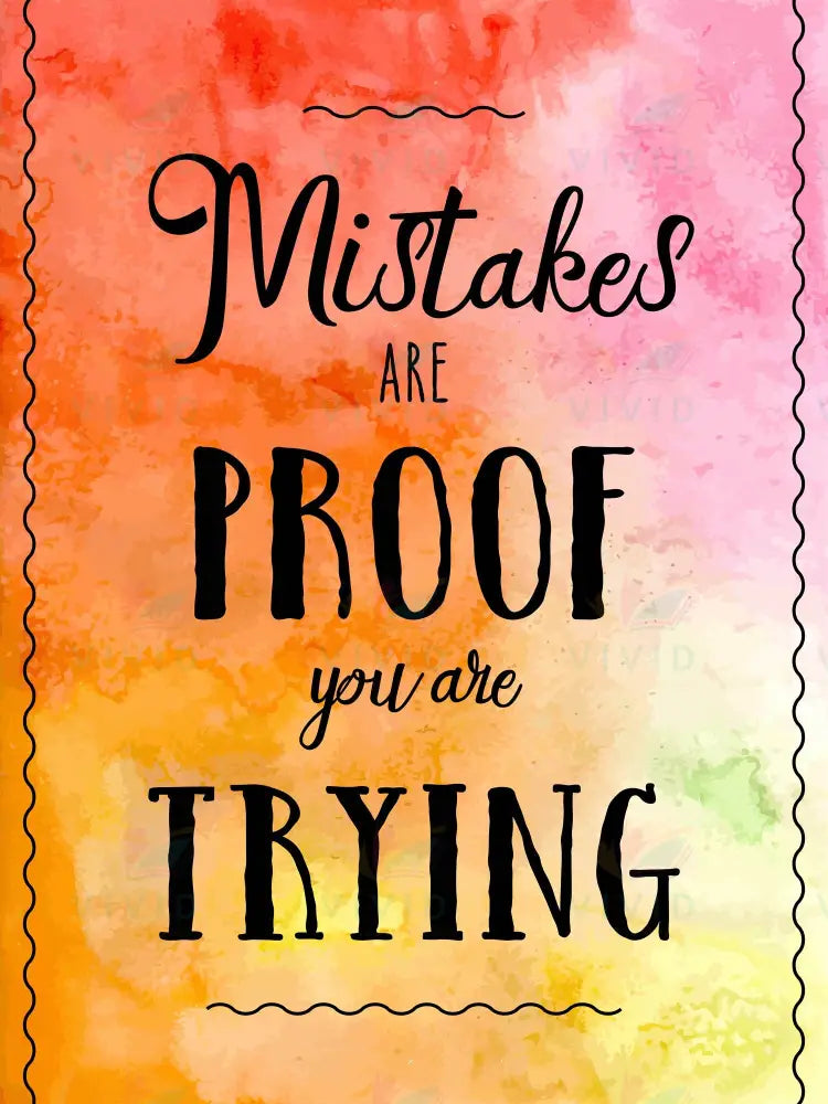 VEP211 Mistakes are proof Poster - 12x18 - Inspirational Quotes English