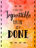VEP213 It always seems impossible Poster - 12x18 - Inspirational Quotes English