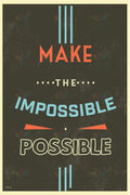 VEP218 Make the impossible… poster - 12x18 - Inspirational Quotes English