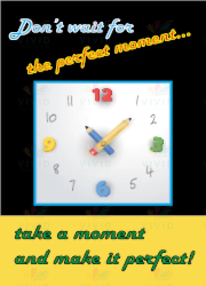 VEP5008 Don’t wait for the… Poster - 12x18 - Inspirational Quotes English